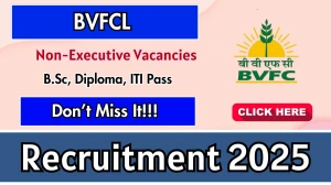 BVFCL Non-Executive Recruitment 2025 - Apply Online for 23 Technician Trainee, Operator Trainee and Other Posts