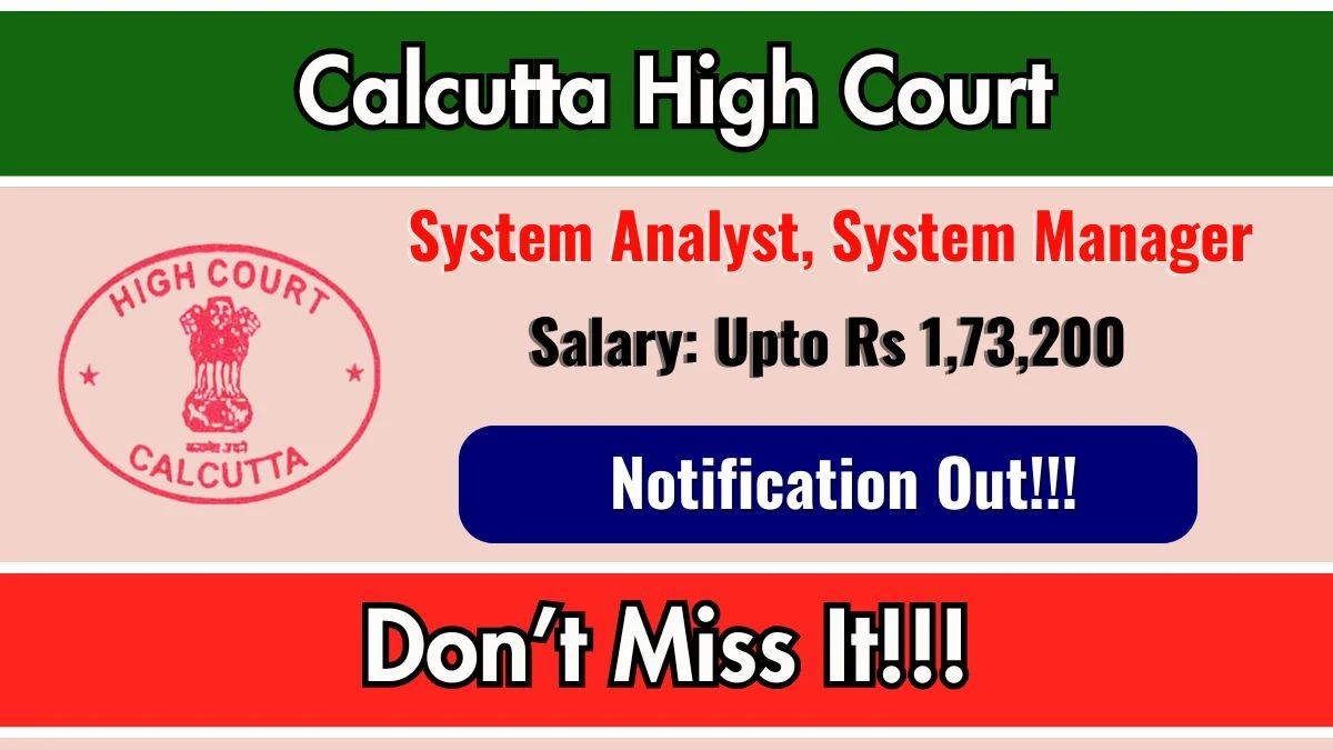 Calcutta High Court Recruitment 2025 - Apply Offline for 05 System Analyst, System Manager Posts