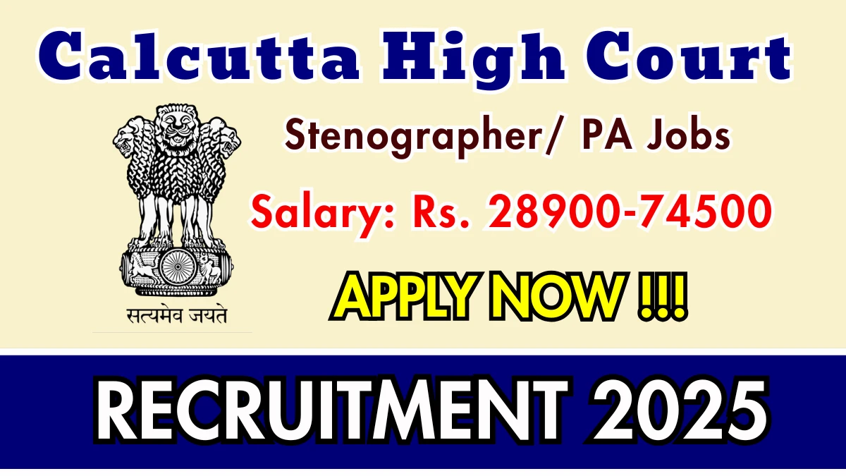 Calcutta High Court Stenographer/ PA Recruitment 2025 - Apply Online for 01 Posts