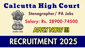 Calcutta High Court Stenographer/ PA Recruitment 2025 - Apply Online for 01 Posts Calcutta High Court Stenographer/ PA Recruitment 2025 - Apply Online for 01 Posts