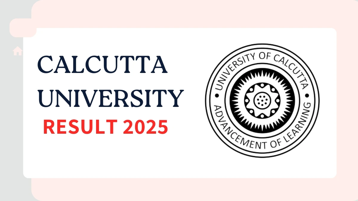 Calcutta University Result 2025 Out at caluniv.ac.in Direct Link to Download 4th Semester Result