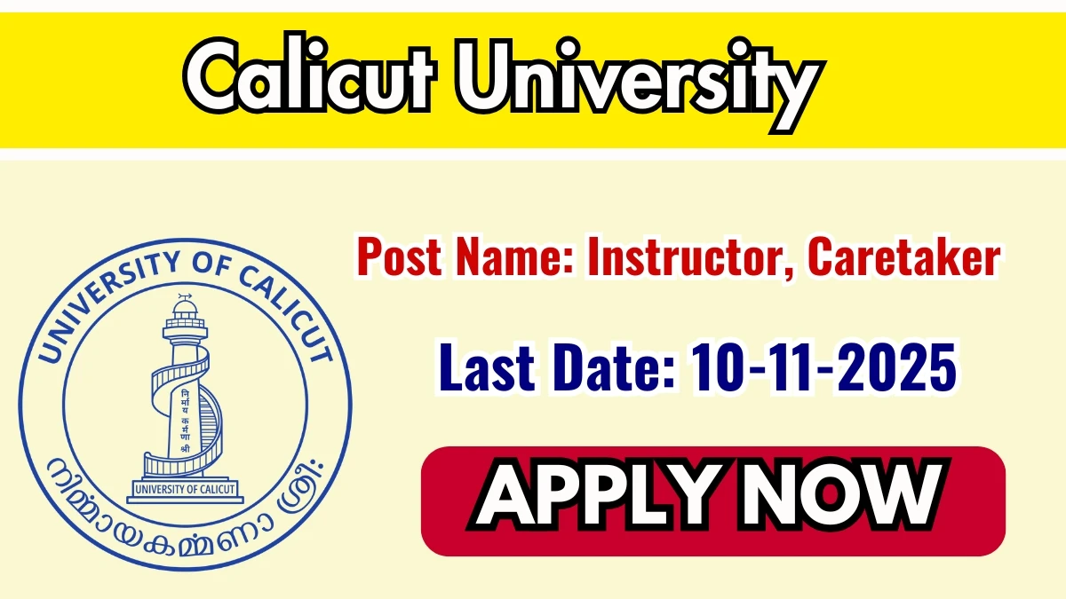 Calicut University Instructor, Caretaker Recruitment 2025 - Apply Online
