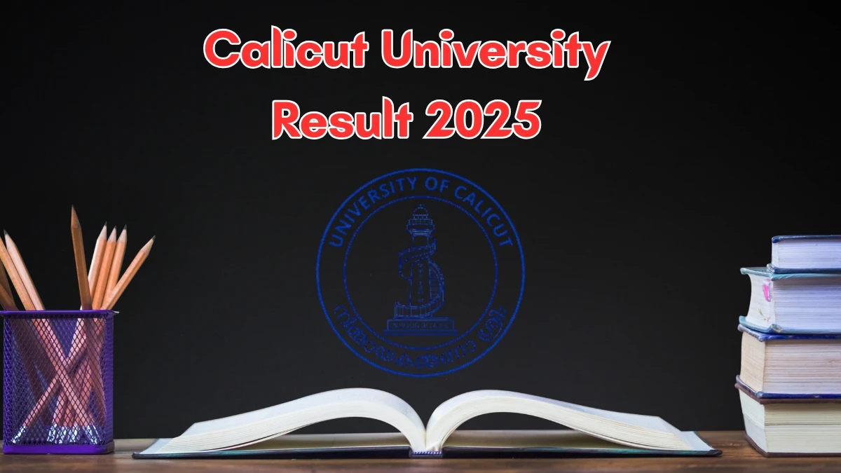 Calicut University Result 2025 Declared at uoc.ac.in Direct Link to Download Second Semester Result
