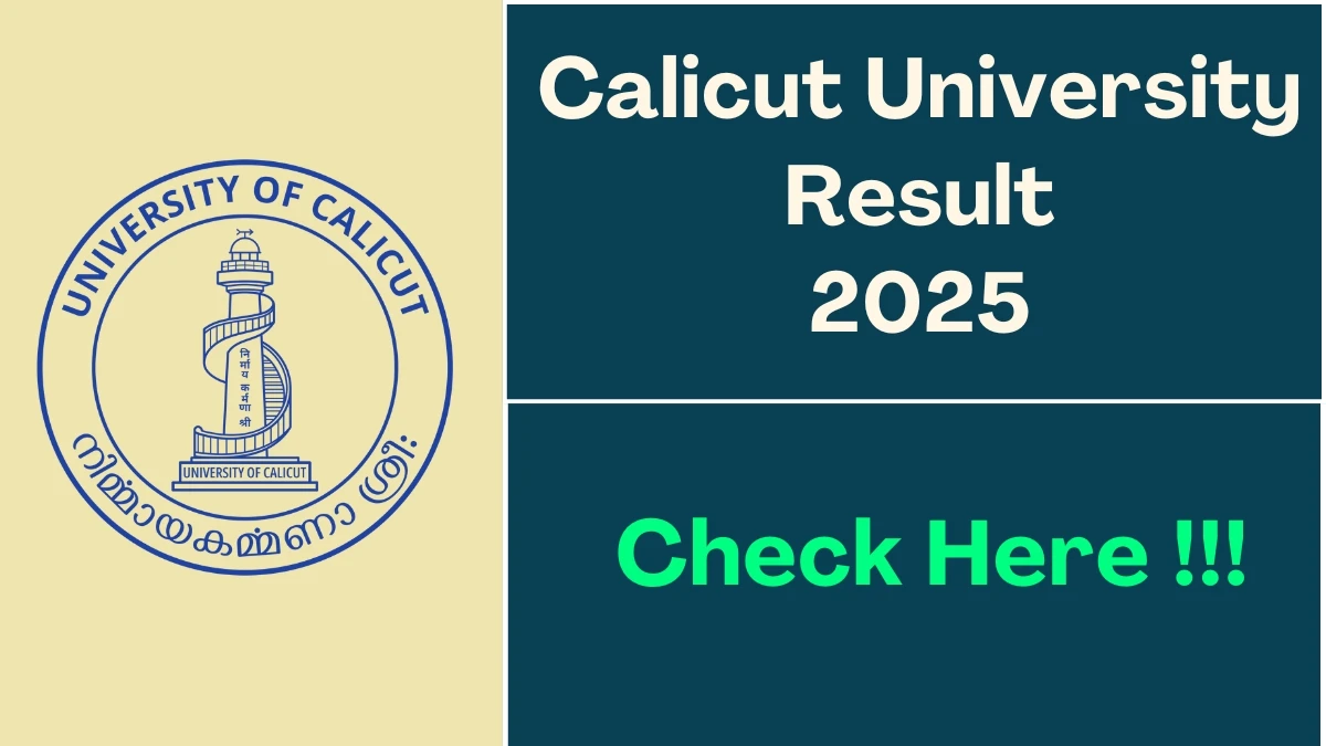 Calicut University Result 2025 Out at uoc.ac.in Direct Link to Download 1st, 2nd, 3rd and 4th Semester Result