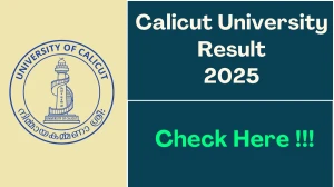 Calicut University Result 2025 Out at uoc.ac.in Direct Link to Download 1st, 2nd, 3rd and 4th Semester Result