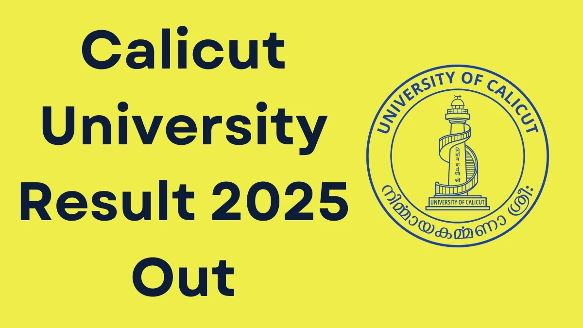 Calicut University Result 2025 Out at uoc.ac.in Direct Link to Download 1st, 2nd and 4th Semester Result