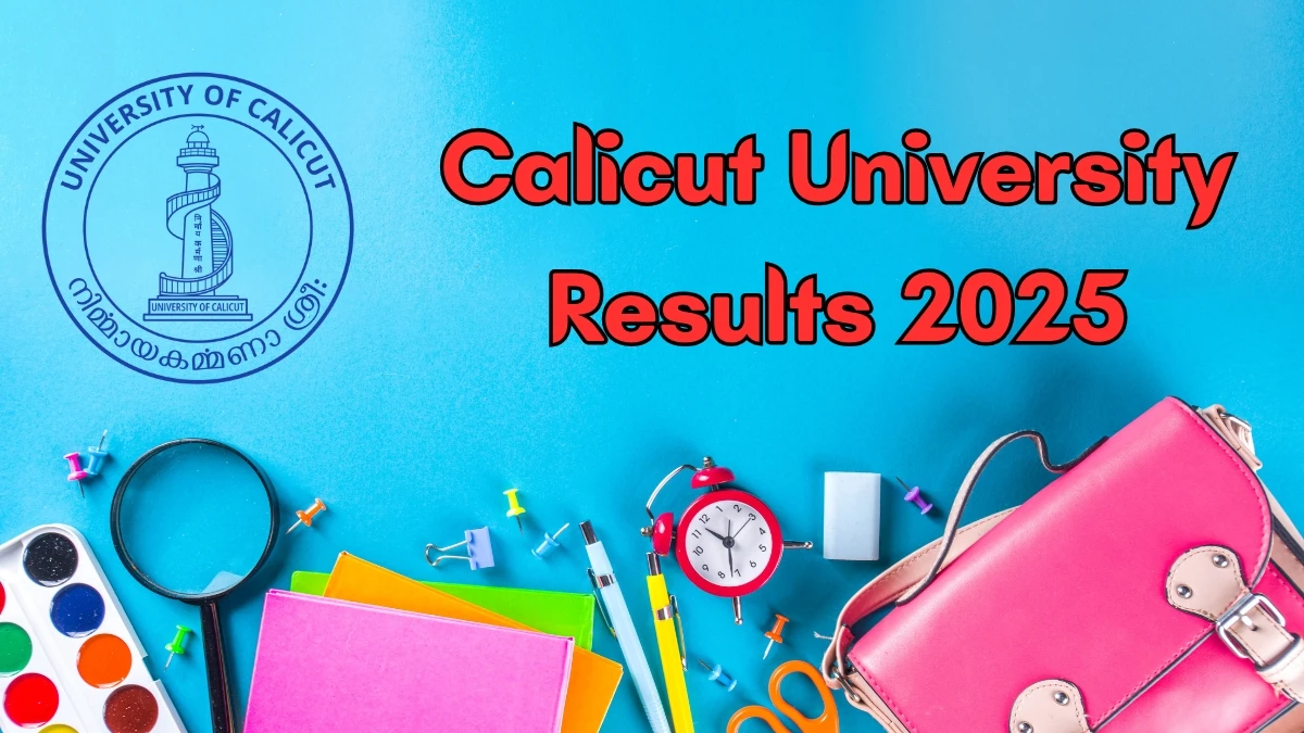 Calicut University Result 2025 Out at uoc.ac.in Direct Link to Download 1st to 3rd Semester Result