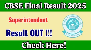 CBSE Superintendent Final Result 2025 Declared: Download at cbse.gov.in.