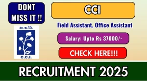 CCI Recruitment 2025 – Walk in for Field Assistant, Office Assistant Posts