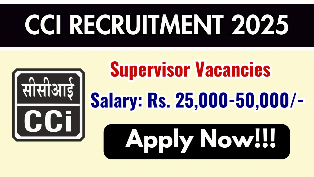 CCI Supervisor Recruitment 2025 – Walk in for 02 Posts