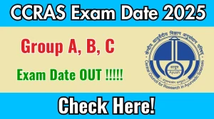 CCRAS Group A, B, C Exam Date 2025 Out for 394 Posts at ccras.nic.in Check Details Here