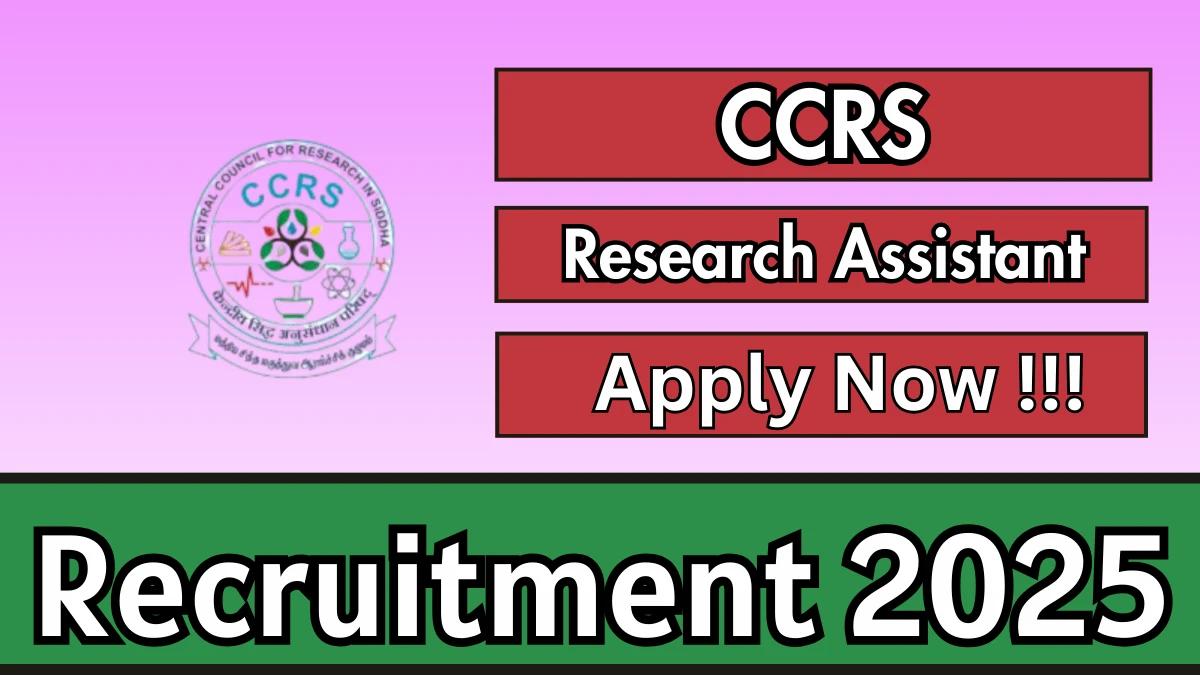 CCRS Research Assistant Recruitment 2025 - Apply Offline