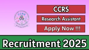 CCRS Research Assistant Recruitment 2025 - Apply Offline