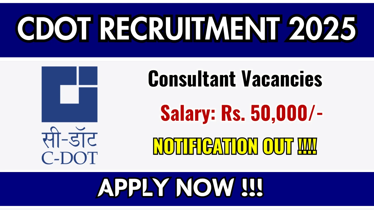 CDOT Consultant Recruitment 2025 – Walk in