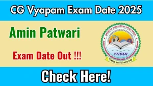 CG Vyapam Amin Patwari Exam Date 2025 Announced: Check Schedule and Details at vyapamcg.cgstate.gov.in CG Vyapam Amin Patwari Exam Date 2025 Announced: Check Schedule and Details at vyapamcg.cgstate.gov.in