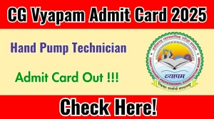 CG Vyapam Hand Pump Technician Admit Card 2025 OUT Download Hall Ticket at vyapamcg.cgstate.gov.in CG Vyapam Hand Pump Technician Admit Card 2025 OUT Download Hall Ticket at vyapamcg.cgstate.gov.in