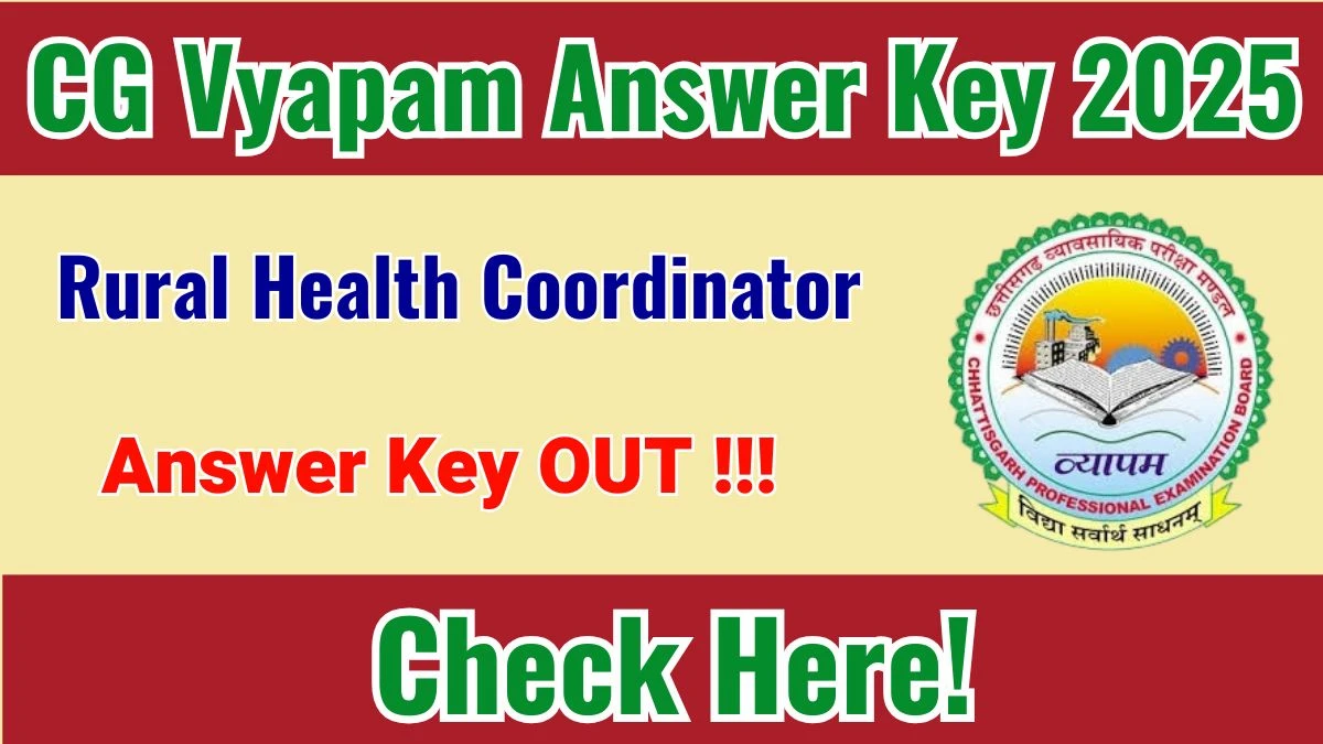CG Vyapam Rural Health Coordinator Answer Key 2025 Released – Download PDF