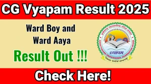 CG Vyapam Ward Boy and Ward Aaya Result 2025 Declared: Download at vyapamcg.cgstate.gov.in