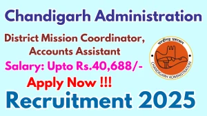 Chandigarh Administration Recruitment 2025 - Apply Offline for 02 District Mission Coordinator, Accounts Assistant Posts