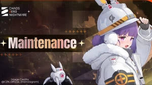 Chaos Zero Nightmare Maintenance Time: Server Downtime, Patch Notes & Compensati...
