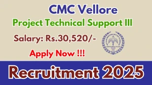 CMC Vellore Project Technical Support III Recruitment 2025 – Apply Online CMC Vellore Project Technical Support III Recruitment 2025 – Apply Online