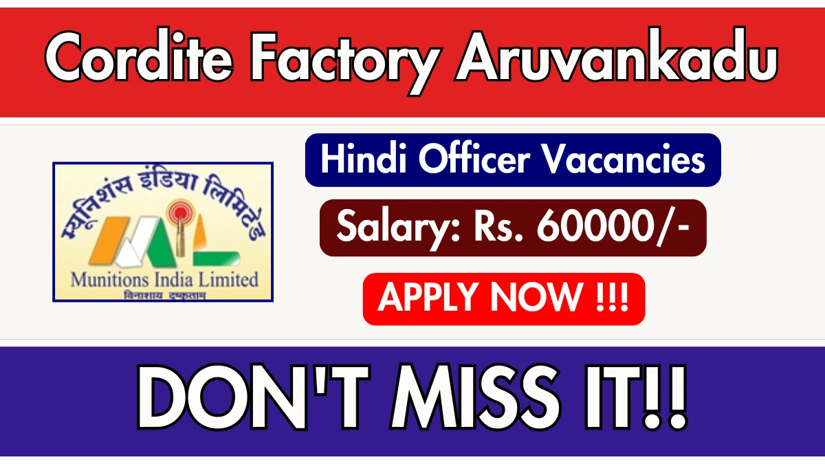 Cordite Factory Aruvankadu Hindi Officer Recruitment 2025 - Apply Offline for 01 Posts