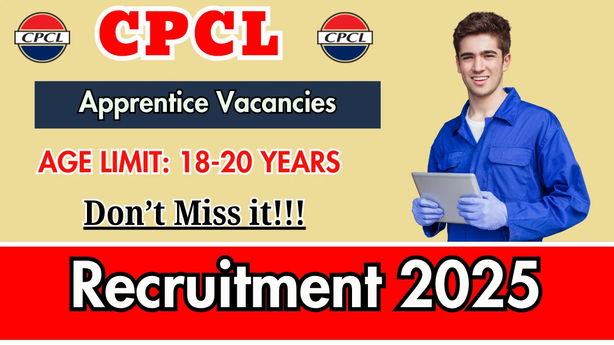 CPCL Apprentice Recruitment 2025 - Apply Online