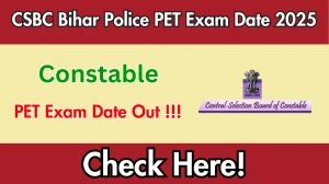 CSBC Bihar Police Constable PET Exam Date 2025 Out for 19838 Posts at csbc.bihar.gov.in Check Admit Card Details Here CSBC Bihar Police Constable PET Exam Date 2025 Out for 19838 Posts at csbc.bihar.gov.in Check Admit Card Details Here