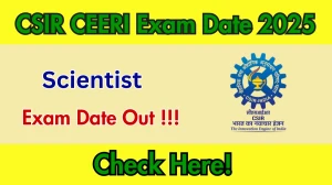 CSIR CEERI Scientist Exam Date 2025 Announced – Check Details at ceeri.res.in