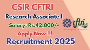 CSIR CFTRI Research Associate I Recruitment 2025 - Apply Online