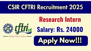 CSIR CFTRI Research Intern Recruitment 2025 - Apply Online for 10 Posts CSIR CFTRI Research Intern Recruitment 2025 - Apply Online for 10 Posts