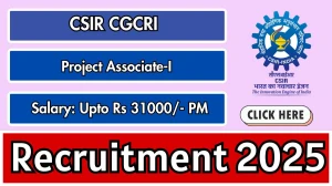 CSIR CGCRI Project Associate I Recruitment 2025 – Walk in