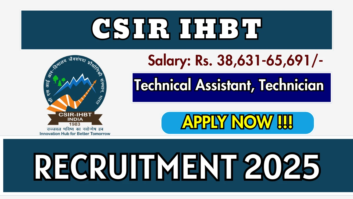 CSIR IHBT Recruitment 2025 - Apply Offline for 09 Technical Assistant, Technician Posts