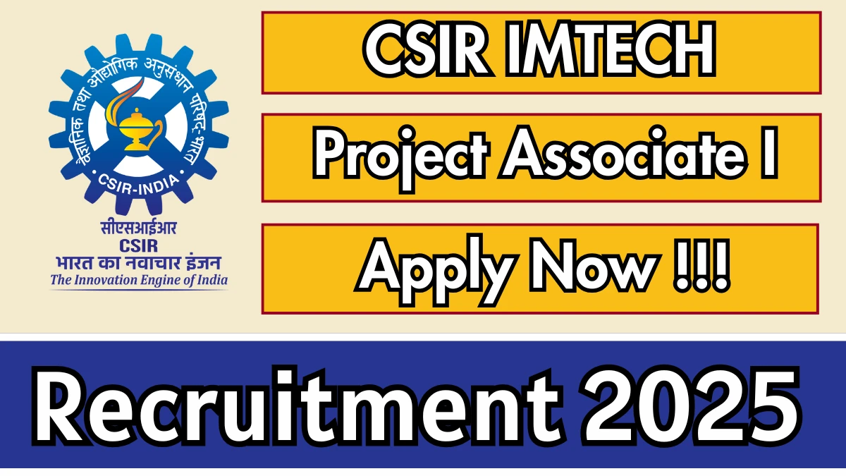 CSIR IMTECH Project Associate I Recruitment 2025 – Apply Online