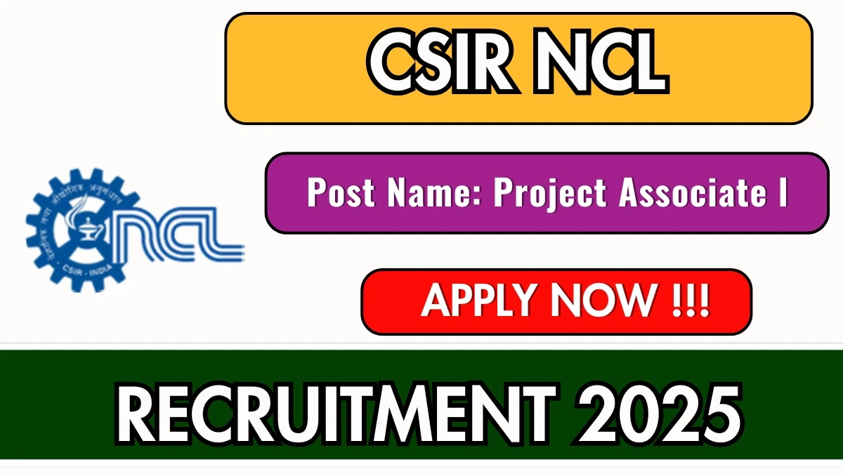 CSIR NCL Project Associate l Recruitment 2025 - Apply Online