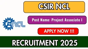 CSIR NCL Project Associate l Recruitment 2025 - Apply Online