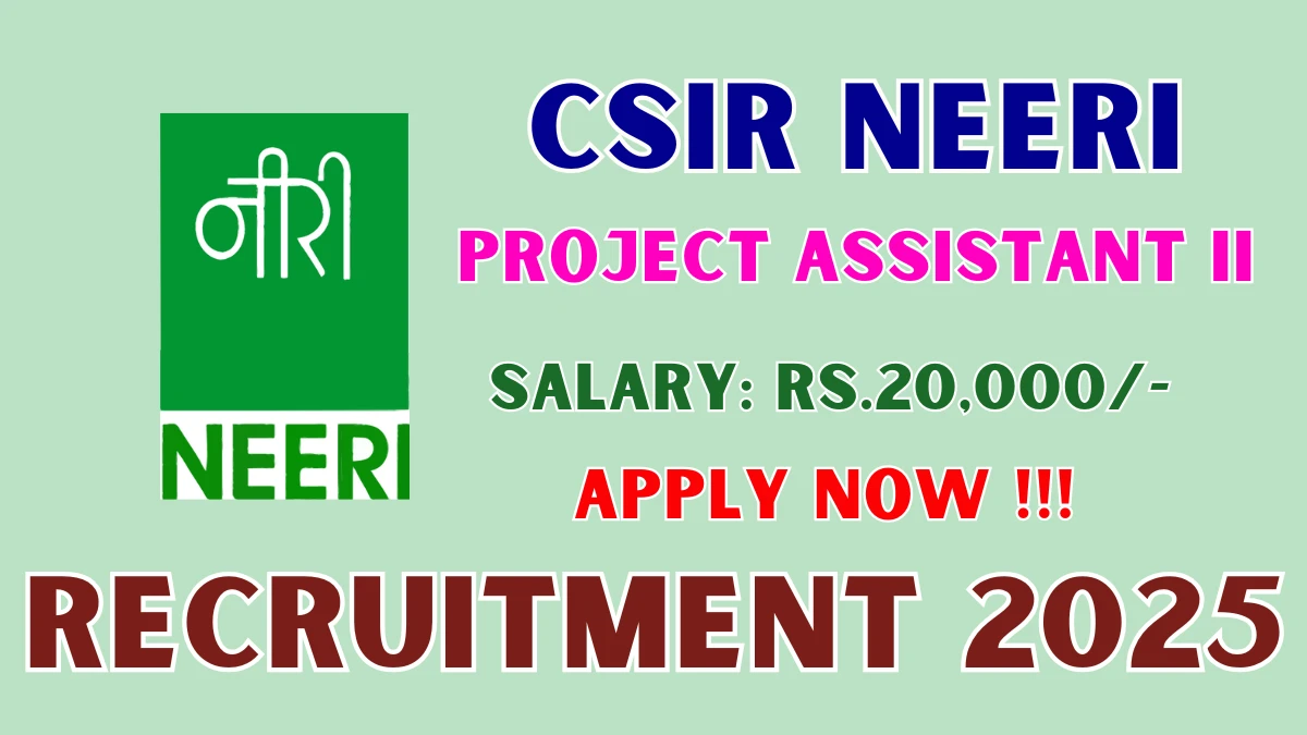 CSIR NEERI Project Assistant II Recruitment 2025 - Apply Online