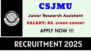 CSJMU Junior Research Assistant Recruitment 2025 - Apply Offline CSJMU Junior Research Assistant Recruitment 2025 - Apply Offline