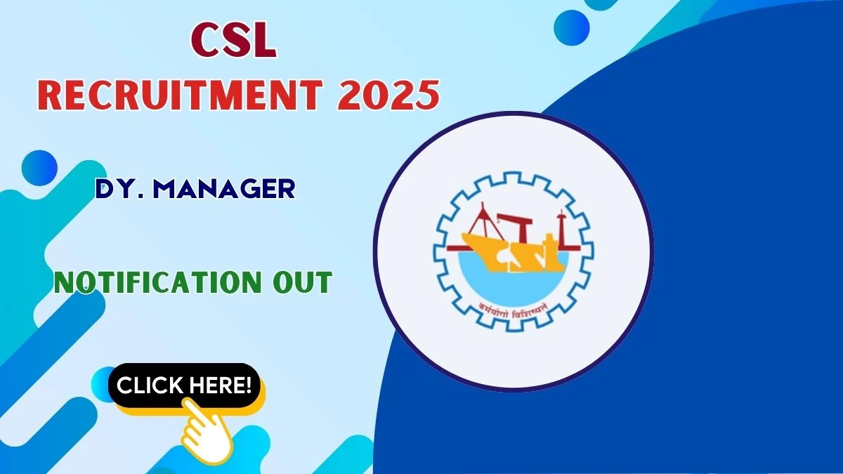 CSL Dy Manager Recruitment 2025 - Apply Online