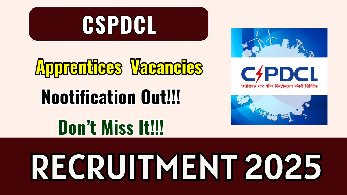 CSPDCL Apprentices Recruitment 2025 - Apply Offline for 09 Posts
