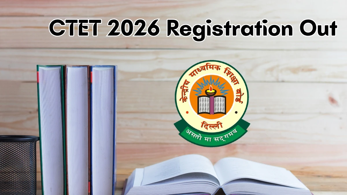 CTET 2026 Notification Out: Apply Online, Eligibility Criteria, Fees & Last Date