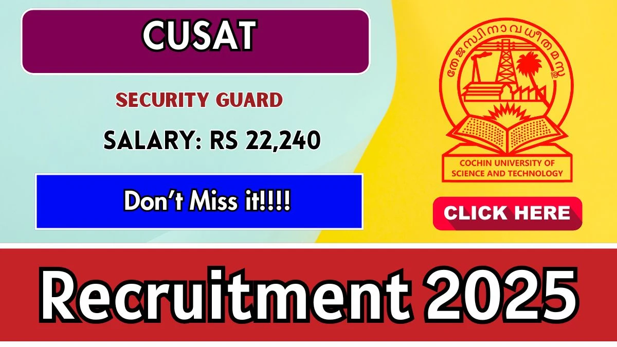 CUSAT Security Guard Recruitment 2025 - Apply Online for 19 Posts