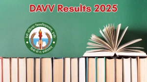 DAVV Result 2025 Out at dauniv.ac.in Direct Link to Download 1st and 3rd Semester Result DAVV Result 2025 Out at dauniv.ac.in Direct Link to Download 1st and 3rd Semester Result