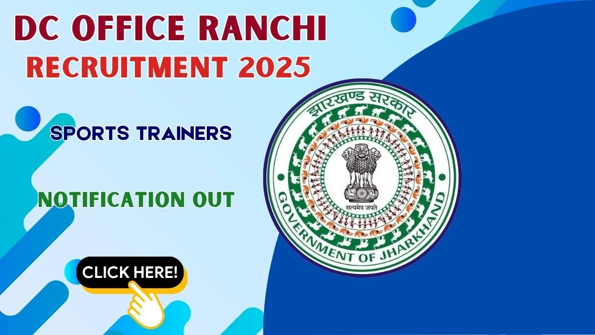 DC Office Ranchi Sports Trainers Recruitment 2025 - Apply Offline for 13 Posts