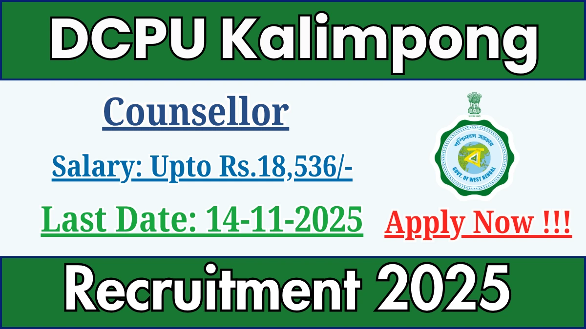 DCPU Kalimpong Counsellor Recruitment 2025 - Apply Offline