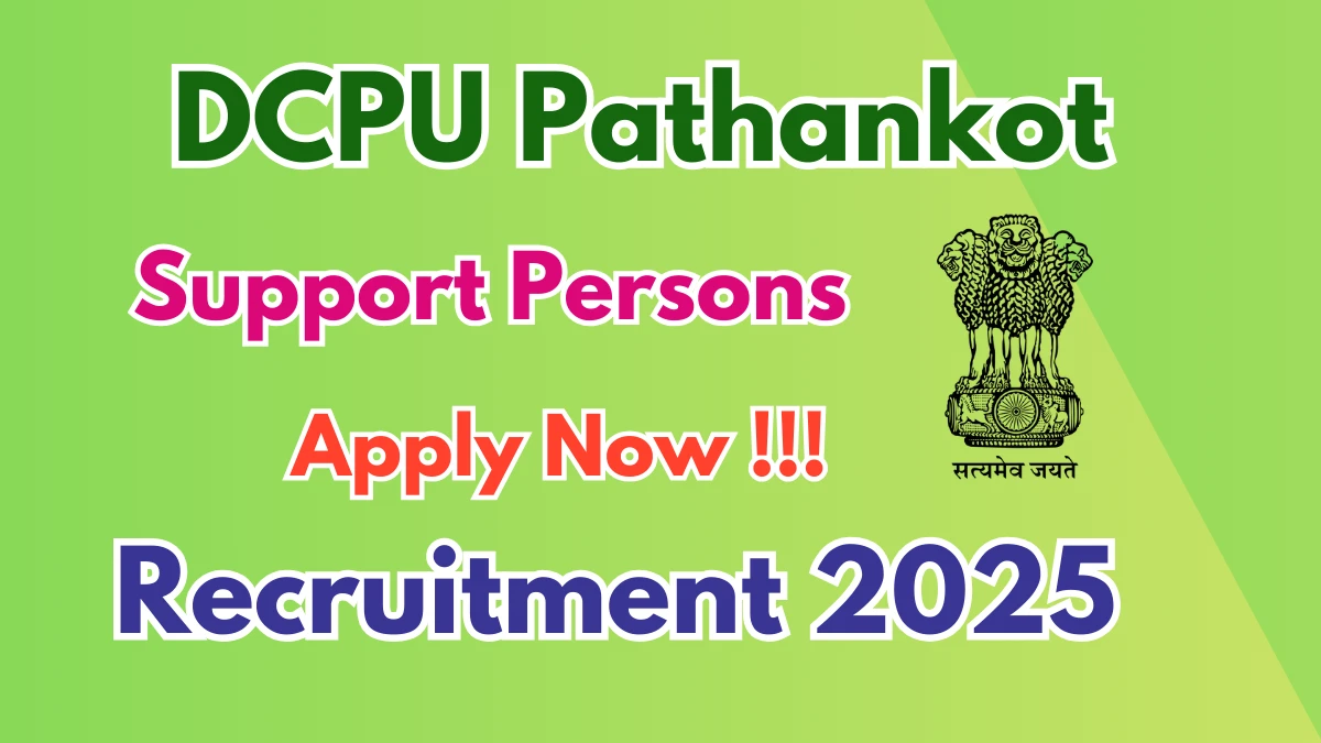 DCPU Pathankot Support Persons Recruitment 2025 - Apply Offline for 20 Posts