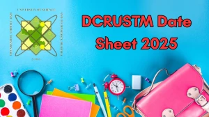 DCRUSTM Date Sheet 2025 Announced for M.Sc and BCA @ dcrustedp.in Details Here