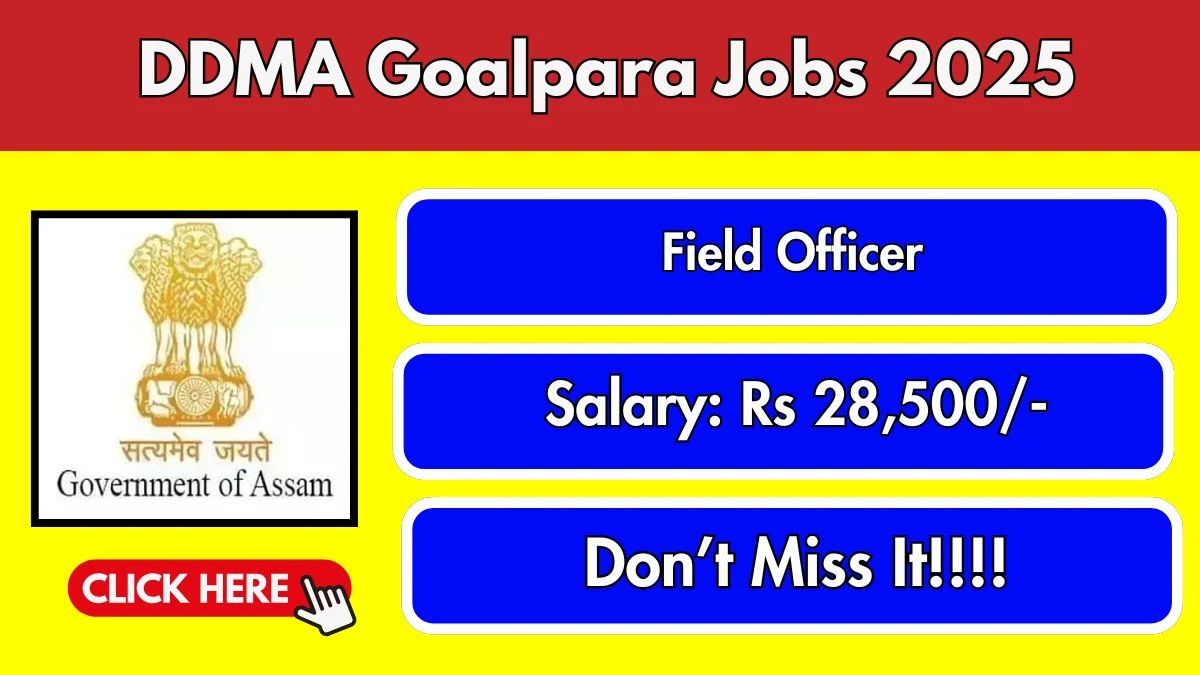 DDMA Goalpara Field Officer Recruitment 2025 - Apply Offline for 01 Posts