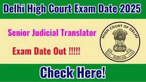 Delhi High Court Senior Judicial Translator Mains Exam Date 2025 Out at delhihighcourt.nic.in