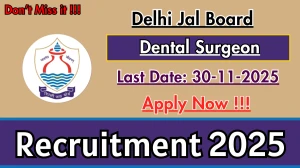 Delhi Jal Board Dental Surgeon Recruitment 2025 – Apply Online